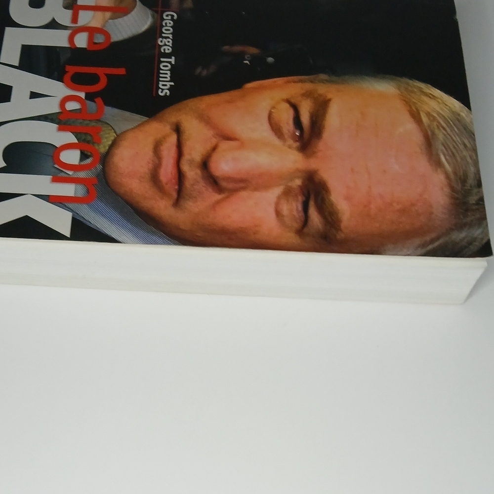 Le Baron Black George Tombs Biographie non autorisée de Conrad Black du Canada - Picture 5 of 7